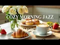 Download Lagu Cozy Morning Jazz ☕ Bossa Nova Instrumental \u0026 Jazz Music for Good Day