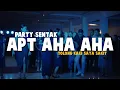 Download Lagu PARTY SENTAK APT AHA AHA 🌴 RIZAL NHARCKY 2024