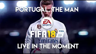 Download Portugal. The Man - Live In The Moment (FIFA 18 Soundtrack) MP3