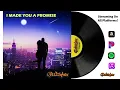 I Made You A Promise (Original Cut)