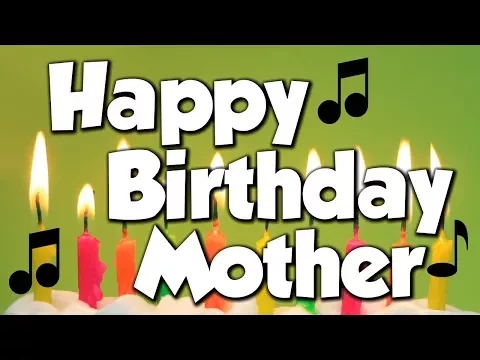 Download MP3 Happy Birthday Mother! A Happy Birthday Song!