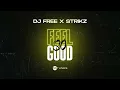 Dj Free x STRIKZ - Feel So Good