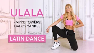ULALA Latin Song Workout - Myke Towers Daddy Yankee I Sexy Dance Warm Up