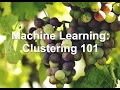Machine Learning 101 Clustering