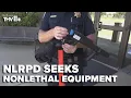 NLRPD applying for grant to purchase nonlethal equipment