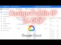 Google Cloud Platform GCP - How To Assign Public IP Address to Google Cloud Instance
