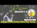 Download Lagu New Banjara Christian Worship Song / Devena Dhokiya 2019