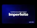 Lagu IMPERFEITO | Coral Canto Jovem e Rayssa Andreoli | Lyric Video  - Advonline