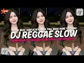 KUMPULAN DJ REGGAE SANTAI FULL BASS 🔥 DJ CAMPURAN REGGAE SLOW TERBARU VIRAL TIK TOK🎵