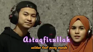 Astaqfirullah | wildan feat neng nada ‼️