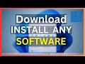 How to Download and Install Software on Windows 11