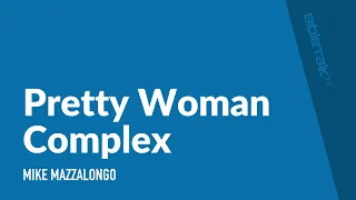 Pretty Woman Complex