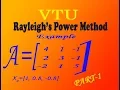 VTU Engineering Maths 1-how to solve Rayleigh s Power Method example PART-1