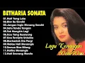 Lagu Full Album Betharia Sonata| Lagu Lawas Terbaik | Lagu Pop Nostalgia 80an - 90an | Lagu Kenangan