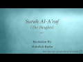 Lagu Surah Al A'raf The Heights   007   Abdullah Basfar   Quran Audio
