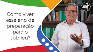Preparação para o Jubileu 2025: Como viver este ano de oração?