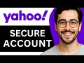 How To Secure Yahoo Mail Account - Easy Guide 2025
