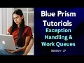 Exception Handling Tutorial in Blue Prism Error Handling Work Queues Tutorial RPA BP Training