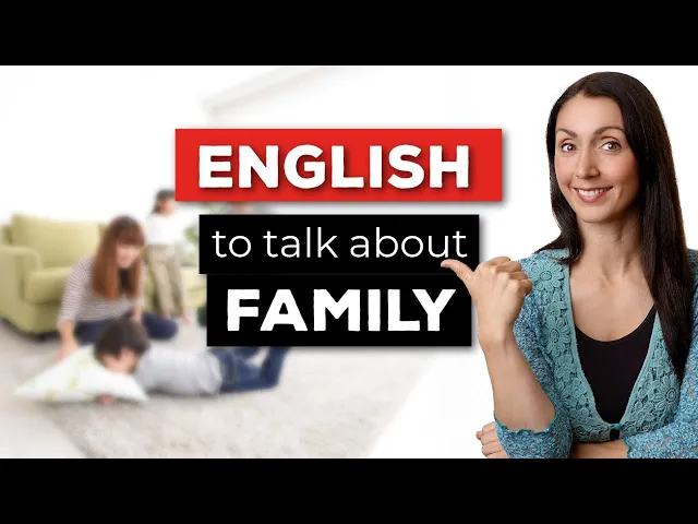 Video: Talk About Your Family - Advanced English Idioms & More