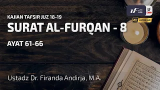 Tafsir Surat Al-Furqan #8 Ayat 61-66