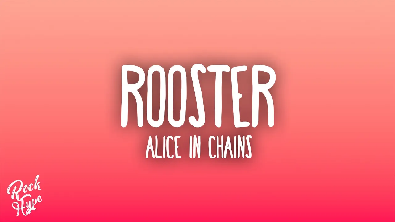 Alice In Chains - Rooster Alice In Chains - Rooster
