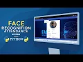 Face Recognition Attendance System using Python Python Image Processing Projects