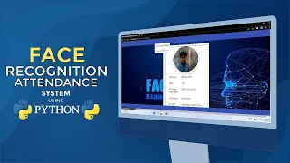 Face Recognition Attendance System using Python Python Image Processing Projects