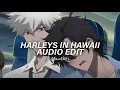 Download Lagu Harleys In Hawaii (Slowed) - Katy Perry [Edit Audio]