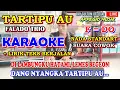 Download Lagu KARAOKE TARTIPU AU - NADA STANDART COWOK - F = DO || Falado Trio, Ciptaan Dapot Simarmata