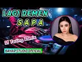 Download Lagu LAGI DEMEN SAPA - ANIK ARNIKA // DJ TARLING REMIX