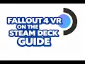 I Got Fallout 4 VR Running on the Steam Deck Setup Guide