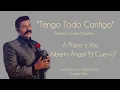 Tengo Todo Contigo (Piano y Voz) - Alberto Ángel "El Cuervo" 
