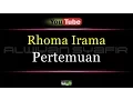 Download Lagu Karaoke Rhoma Irama - Pertemuan