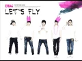 Download Lagu B1A4 - Let's Fly (Debut) [Full Mini Album]