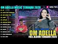 Lagu AY - CINTA DARI SEBERANG - Difarina Indra - OM ADELLA FULL ALBUM 2026