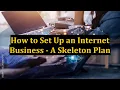 Download Lagu How to Set Up an Internet Business - A Skeleton Plan