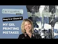 3 Gel Printing Mistakes I Made So You Don t Have To