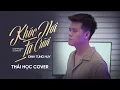 Download Lagu Khóc Nơi Ta Cười - Đinh Tùng Huy || Thái Học (Cover)