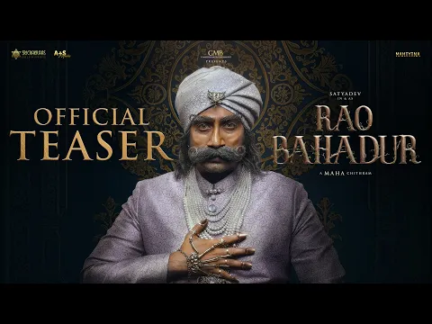 Video Thumbnail: Rao Bahadur | Teaser | Satya Dev | Venkatesh Maha | GMB | SriChakraas | A+S | Summer 2026
