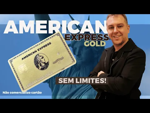 AMERICANEXPRESS GOLD CARD SEM LIMITE CARTÃO DE CRÉDITO ALTA RENDA