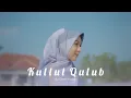 Download Lagu KULLUL QULUB - COVER BY HAJAR DEWI