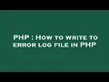 PHP How to write to error log file in PHP