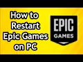 How to Restart Epic Games on PC