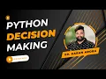 Python Conditions and If statements Python Decision Making From Basics to Advanced Techniques