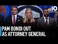 Analysis Why did President Trump fire Pam Bondi