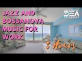 Lagu Jazz and Bossanova Music for work: Background Jazz Music DEA Channel