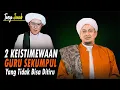 Lagu 2 Keistimewaan Guru Sekumpul Yang Sulit Ditiru - Habib Hasan Bin Ismail Al Muhdor