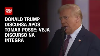 Donald Trump discursa após tomar posse; Veja discurso na íntegra | CNN NA POSSE DE TRUMP