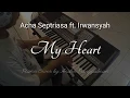 Download Lagu My Heart - Acha Septriasa ft. Irwansyah | Piano Cover by Andre Panggabean