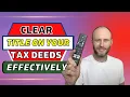 Beginners Guide To Clearing Tax Deed Title